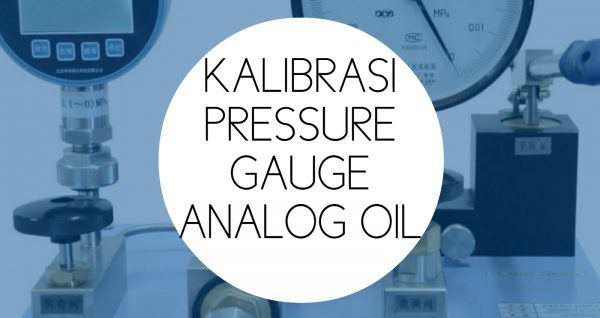 Training Kalibrasi Pressure Gauge Analog Oil