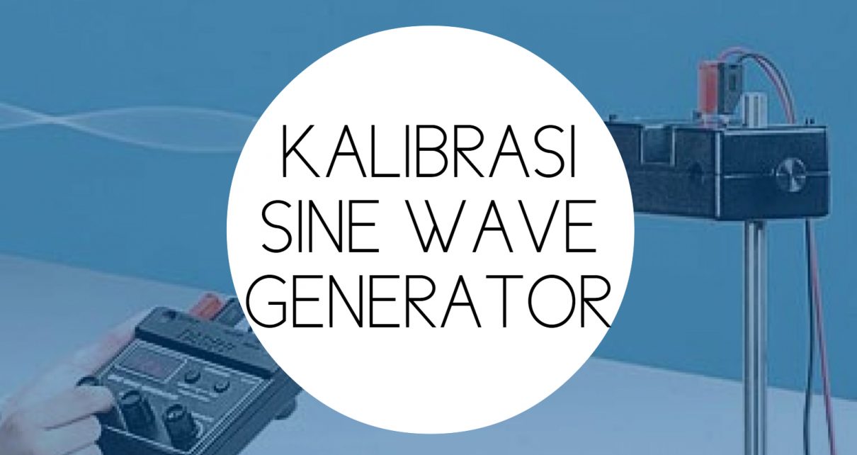 Training Kalibrasi Listrik Sine Wave Generator