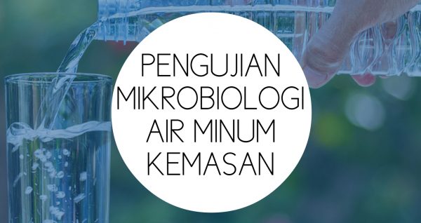 Training Pengujian Mikrobiologi pada Air Minum Kemasan